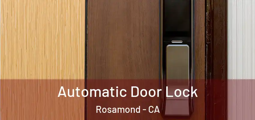  Automatic Door Lock Rosamond - CA