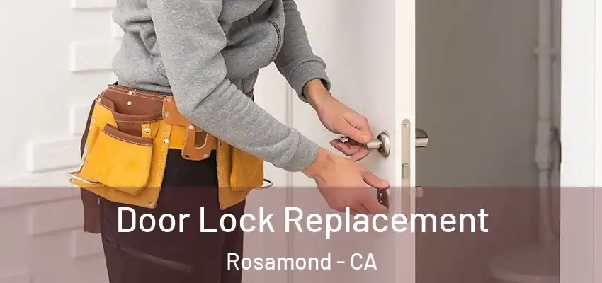  Door Lock Replacement Rosamond - CA