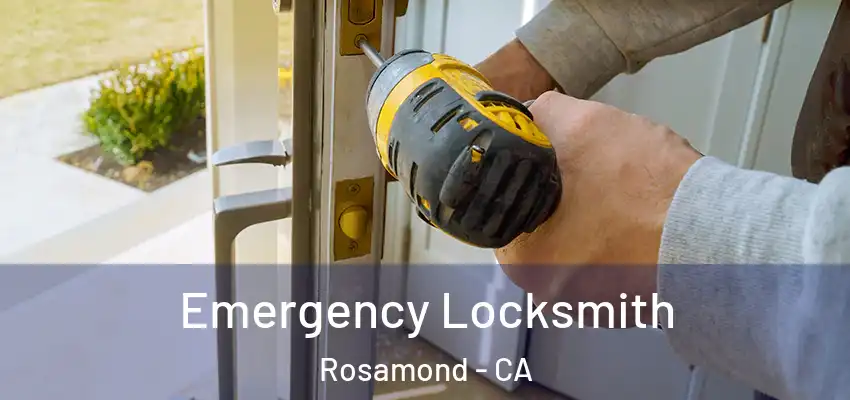  Emergency Locksmith Rosamond - CA