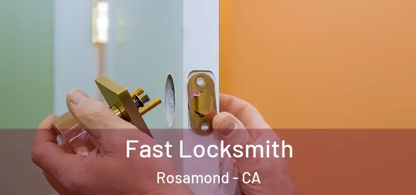  Fast Locksmith Rosamond - CA