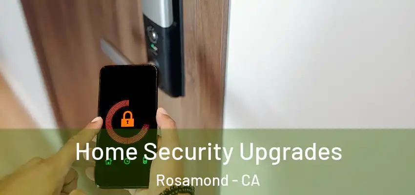  Home Security Upgrades Rosamond - CA