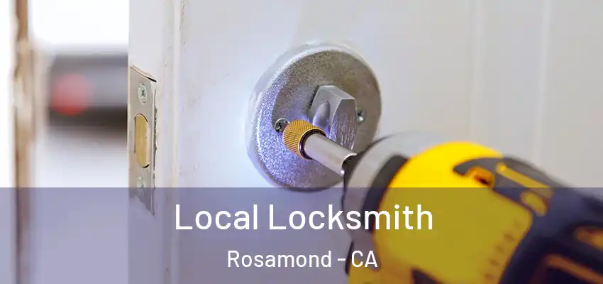  Local Locksmith Rosamond - CA