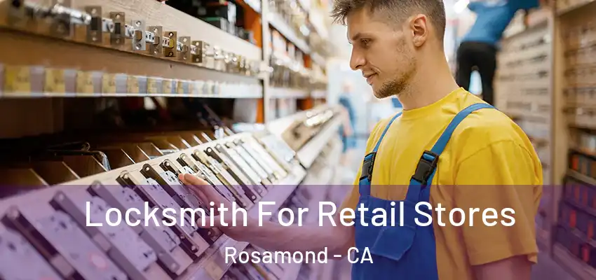  Locksmith For Retail Stores Rosamond - CA