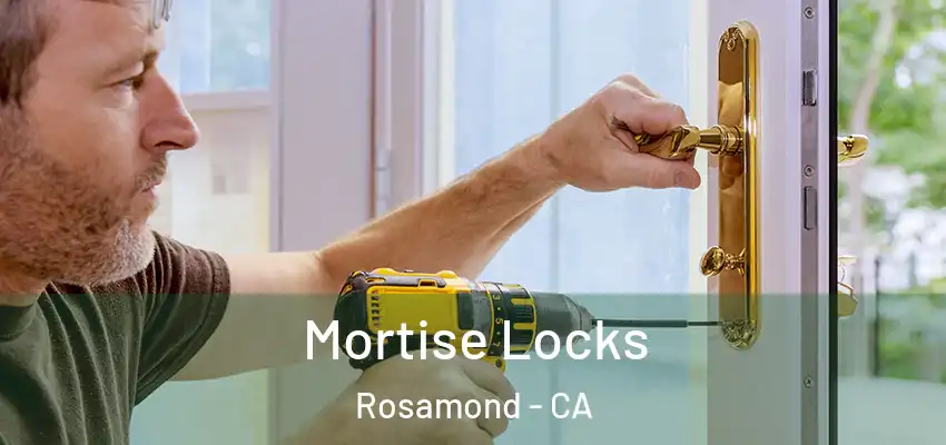 Mortise Locks Rosamond - CA