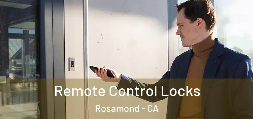  Remote Control Locks Rosamond - CA