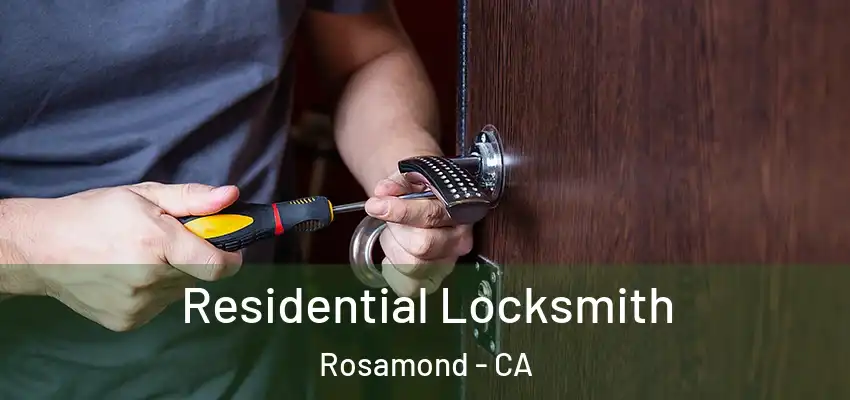  Residential Locksmith Rosamond - CA