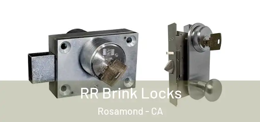 RR Brink Locks Rosamond - CA