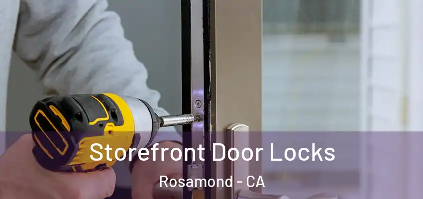 Storefront Door Locks Rosamond - CA