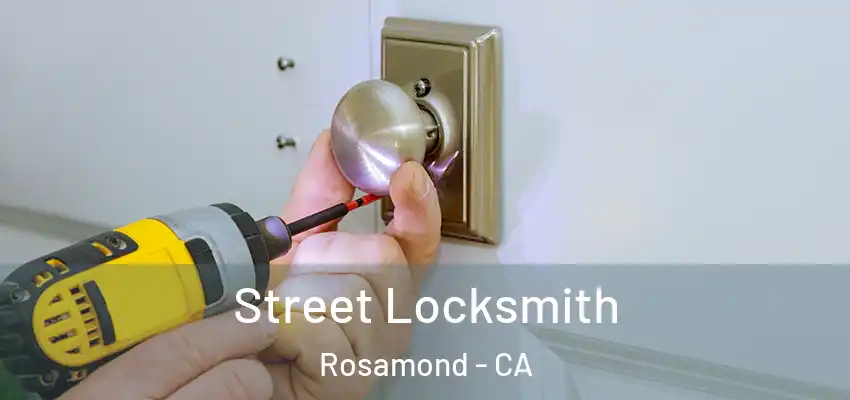 Street Locksmith Rosamond - CA
